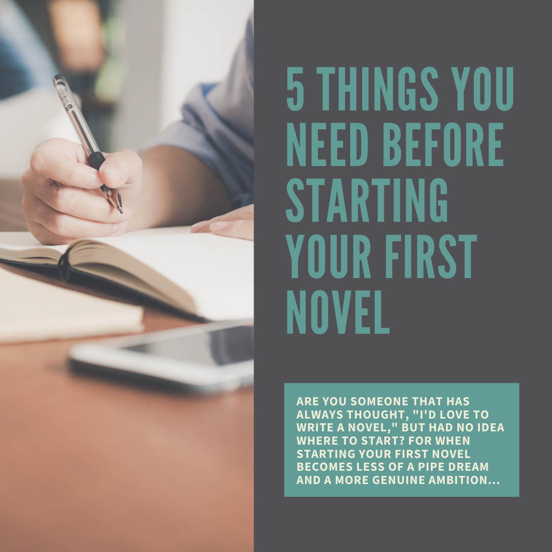 5 Things You Need Before Starting Your First Novel - Dale Hurst - Author